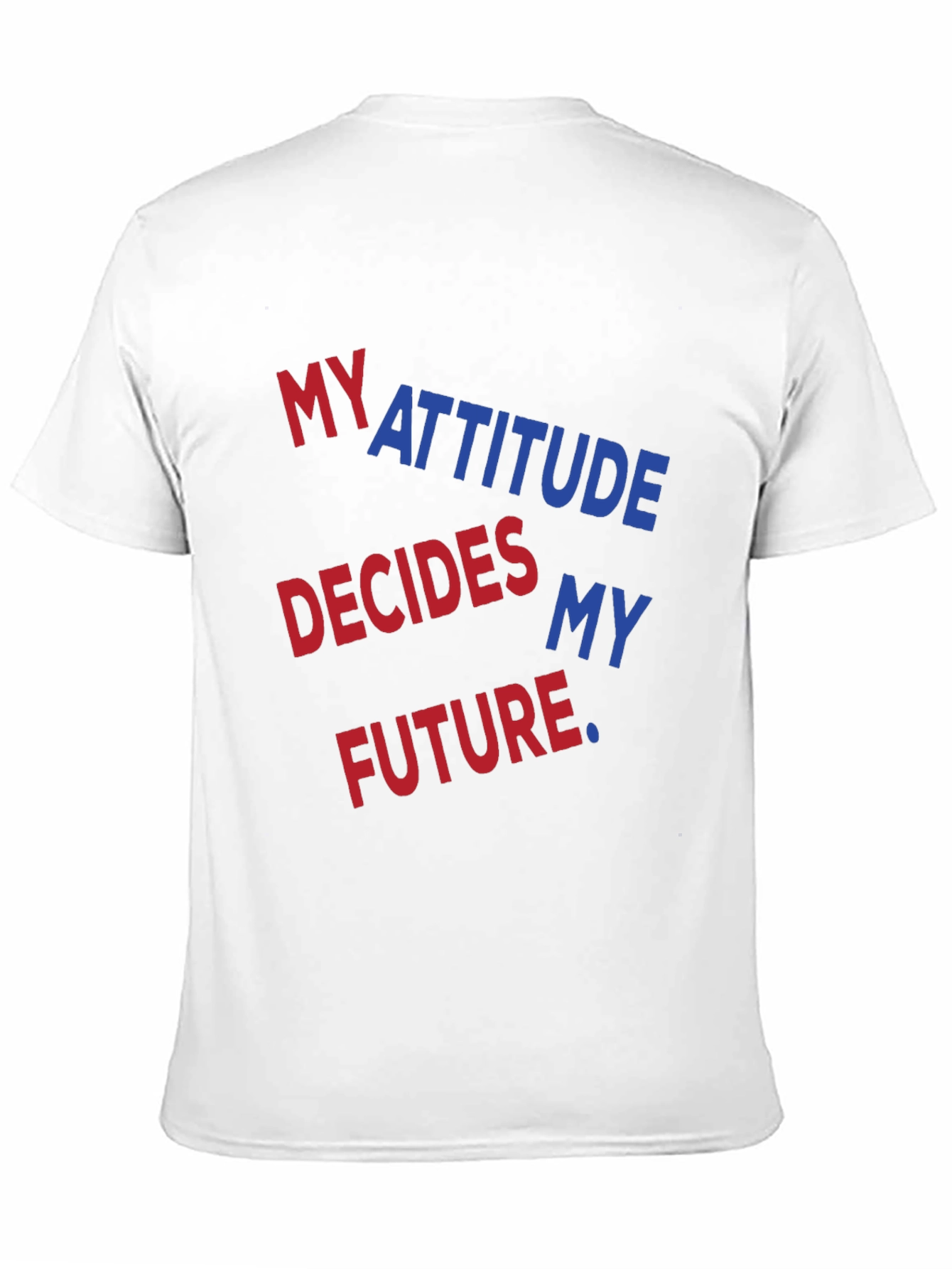 Attitude Decides My Future Graphic Tee