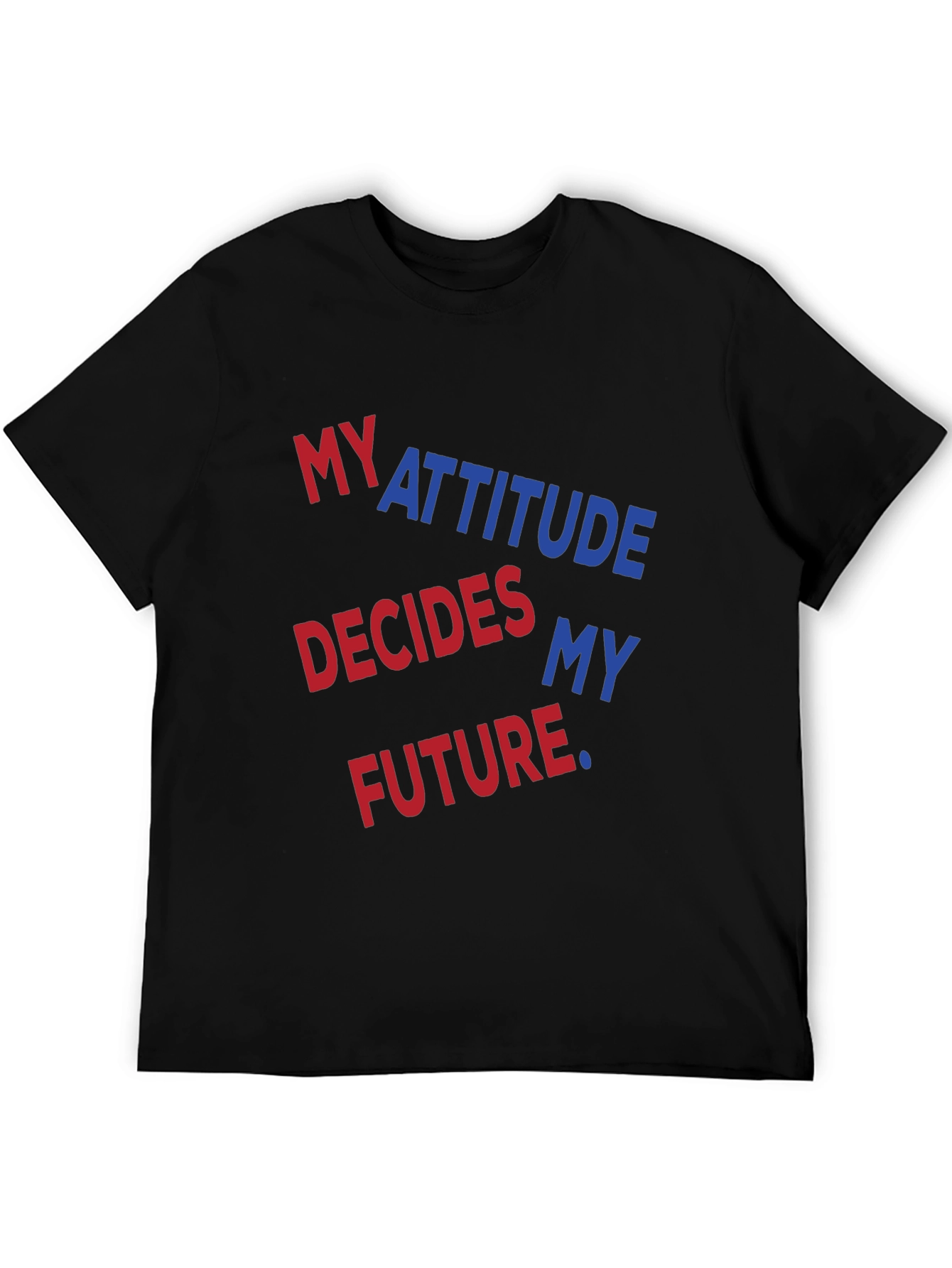 Attitude Decides My Future Graphic Tee