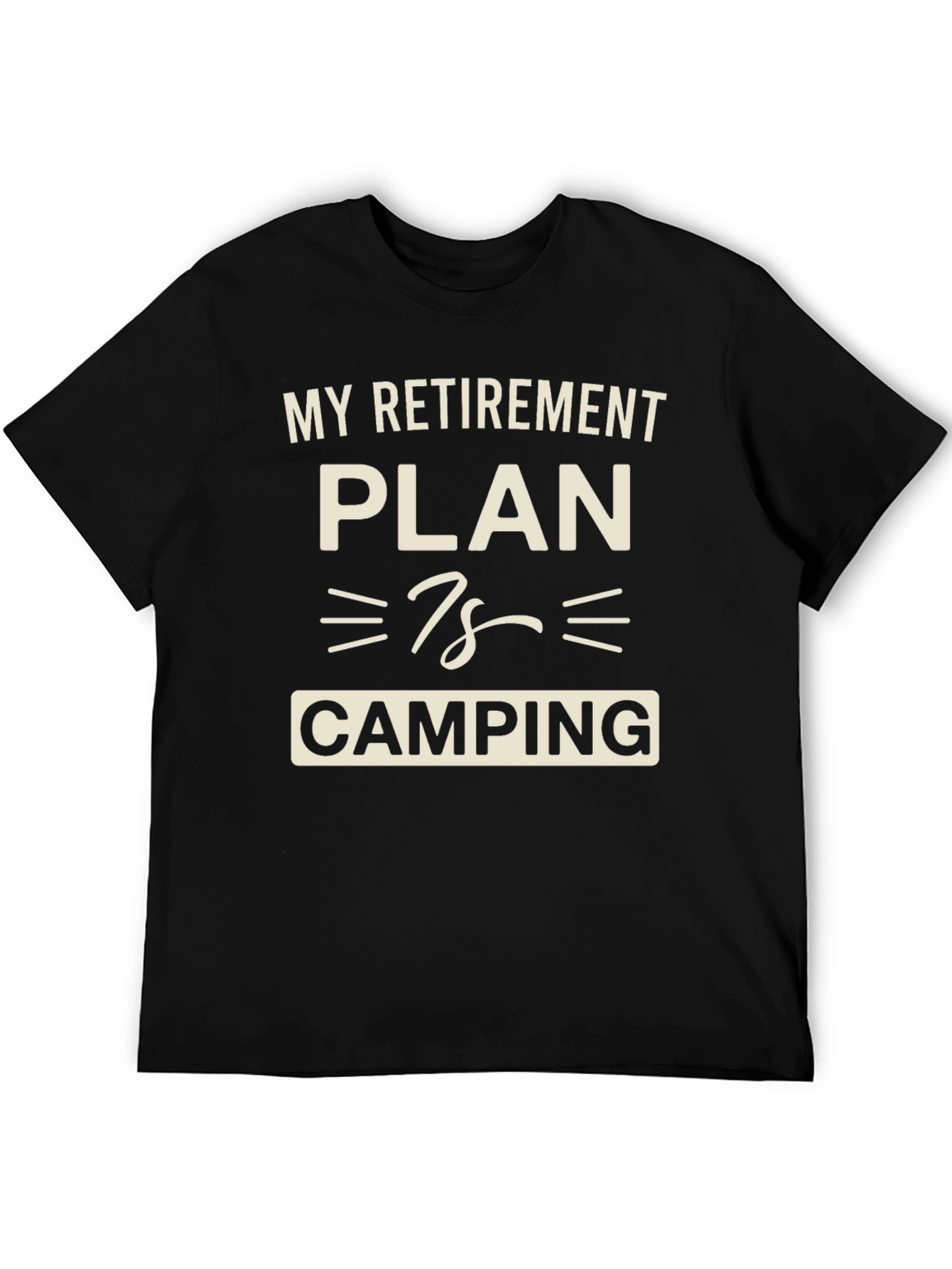 Retirement Plan Camping Graphic T-Shirt