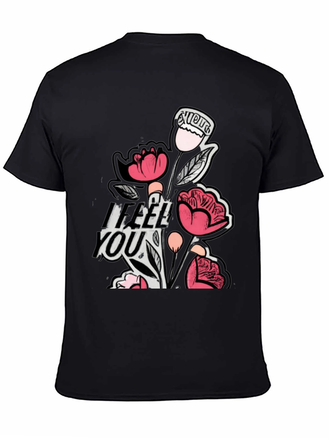 Floral I Feel You Black Graphic T-Shirt