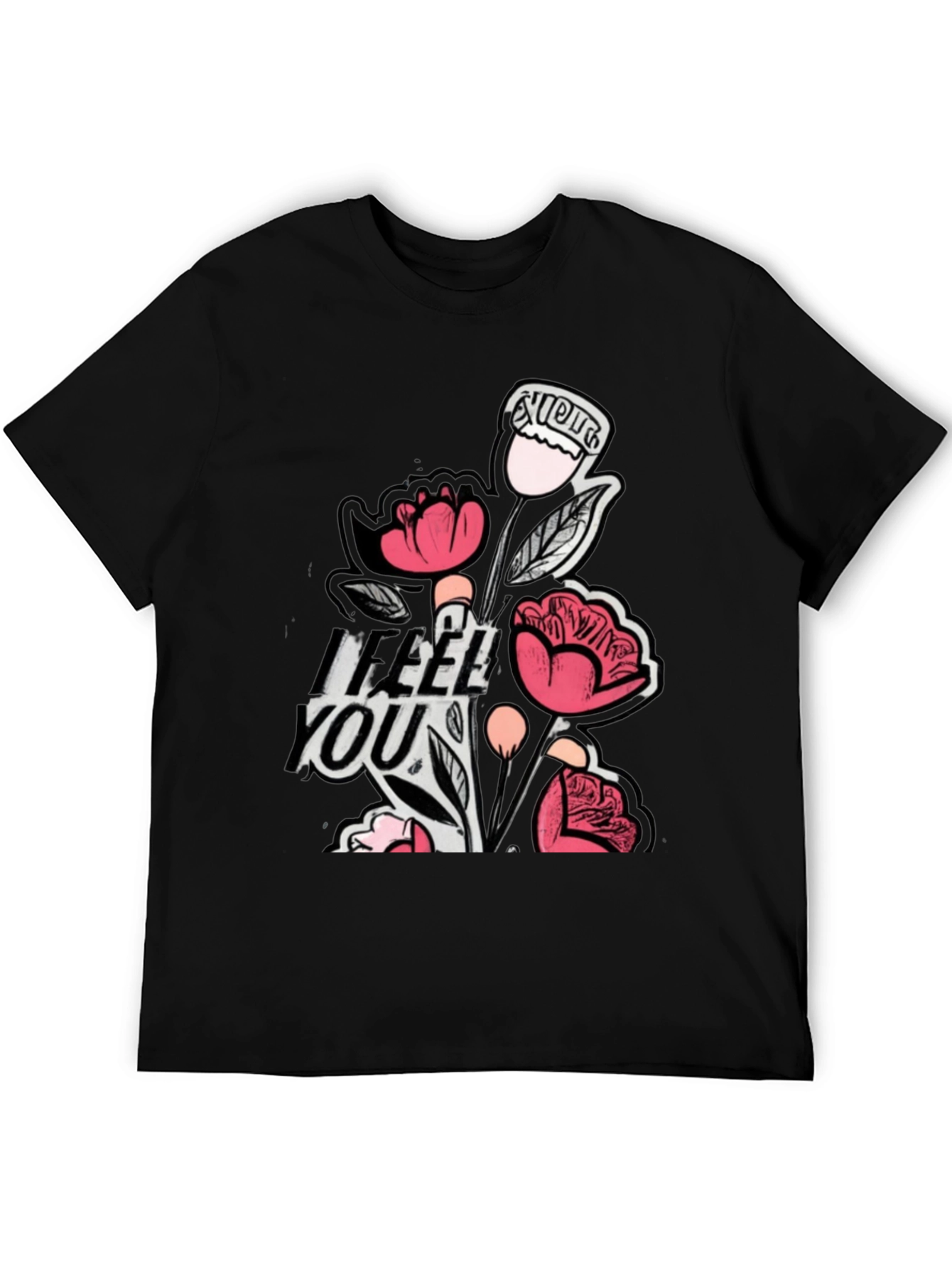 Floral I Feel You Black Graphic T-Shirt