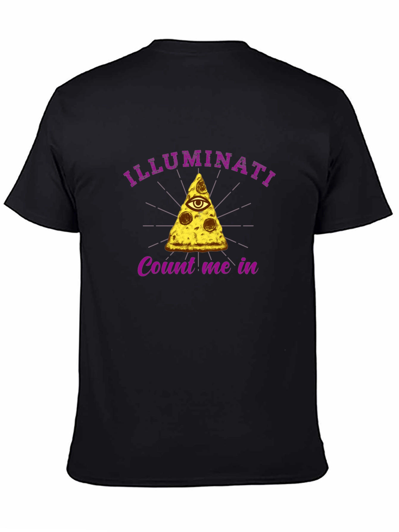 Illuminati Pizza Slice T-Shirt - Count Me In!