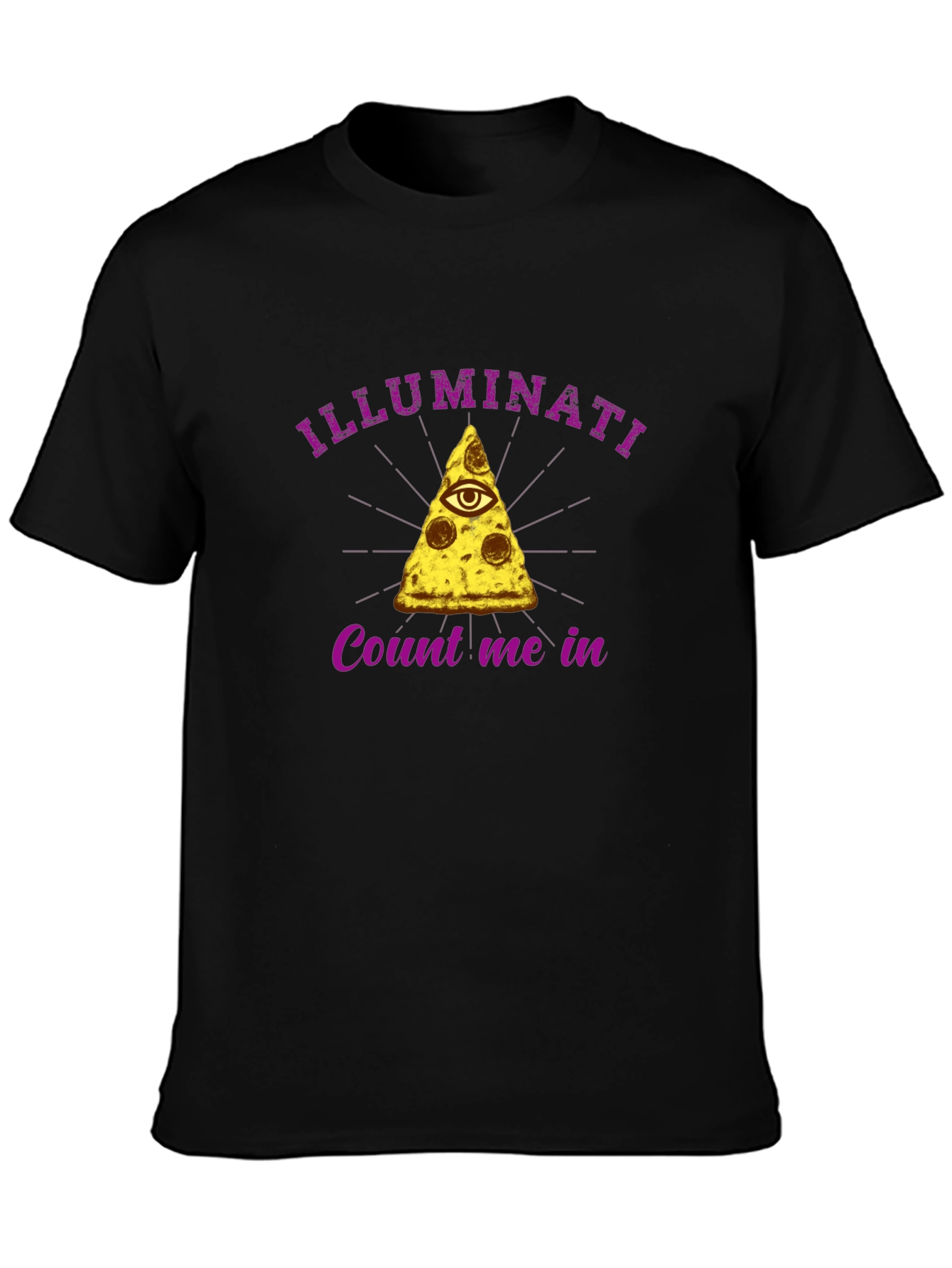 Illuminati Pizza Slice T-Shirt - Count Me In!