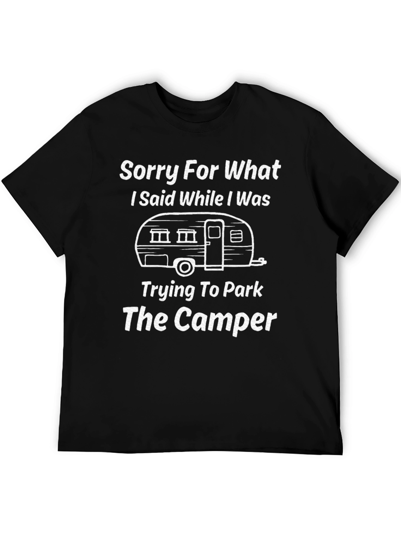 Sorry For What I Said Camper T-Shirt