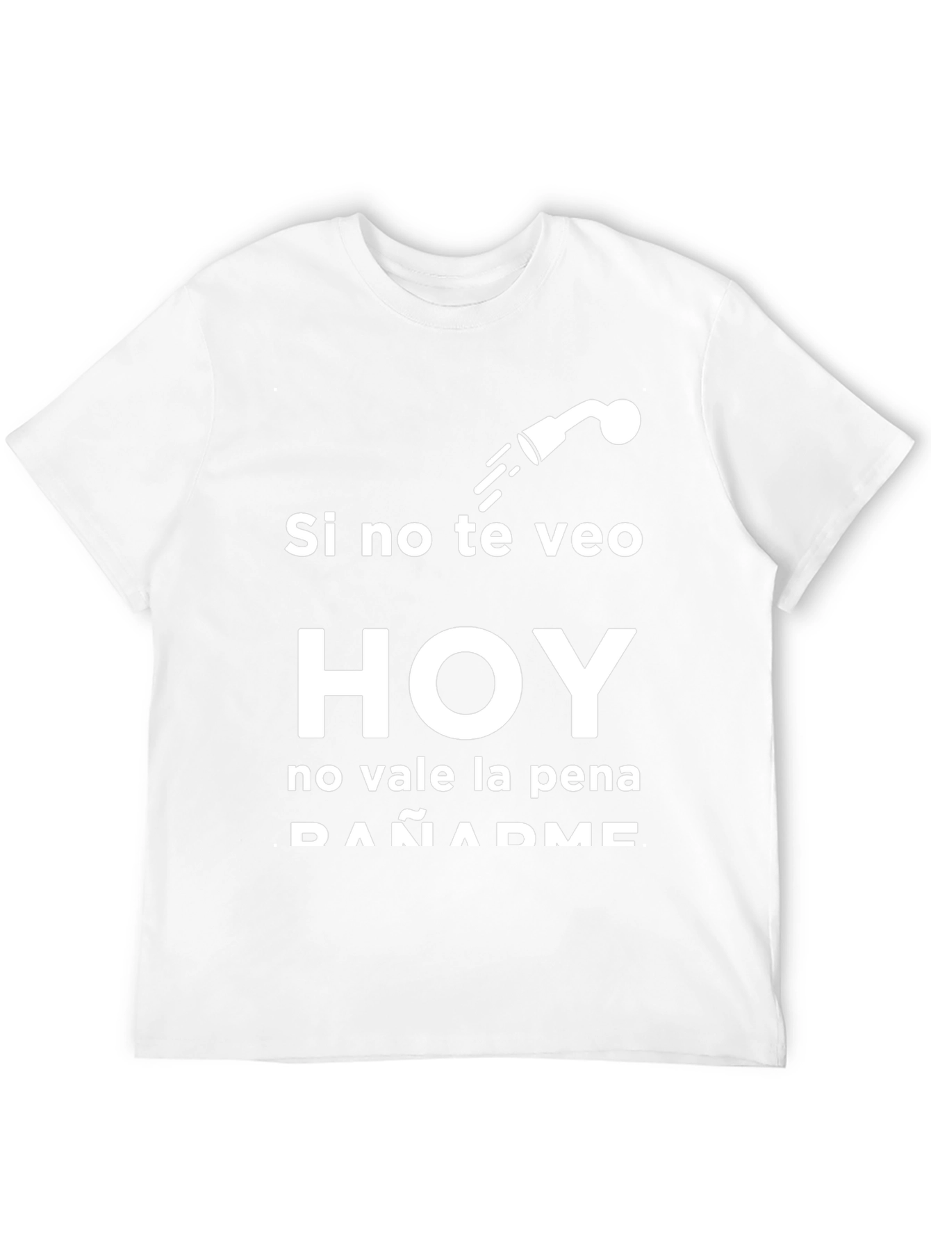 Funny Spanish T-Shirt: Si no te veo HOY