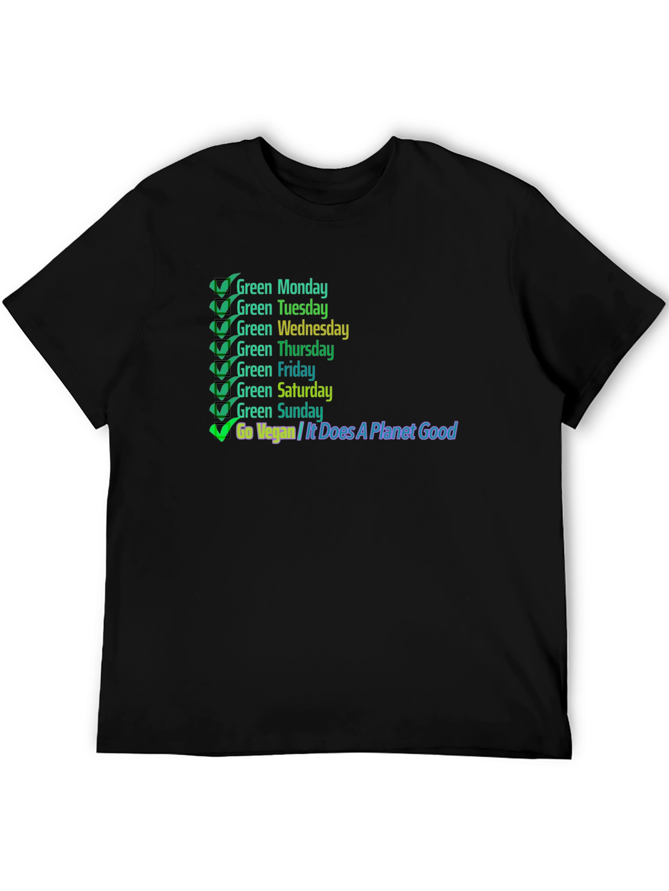 Go Vegan T-Shirt: Green Days Planet Good