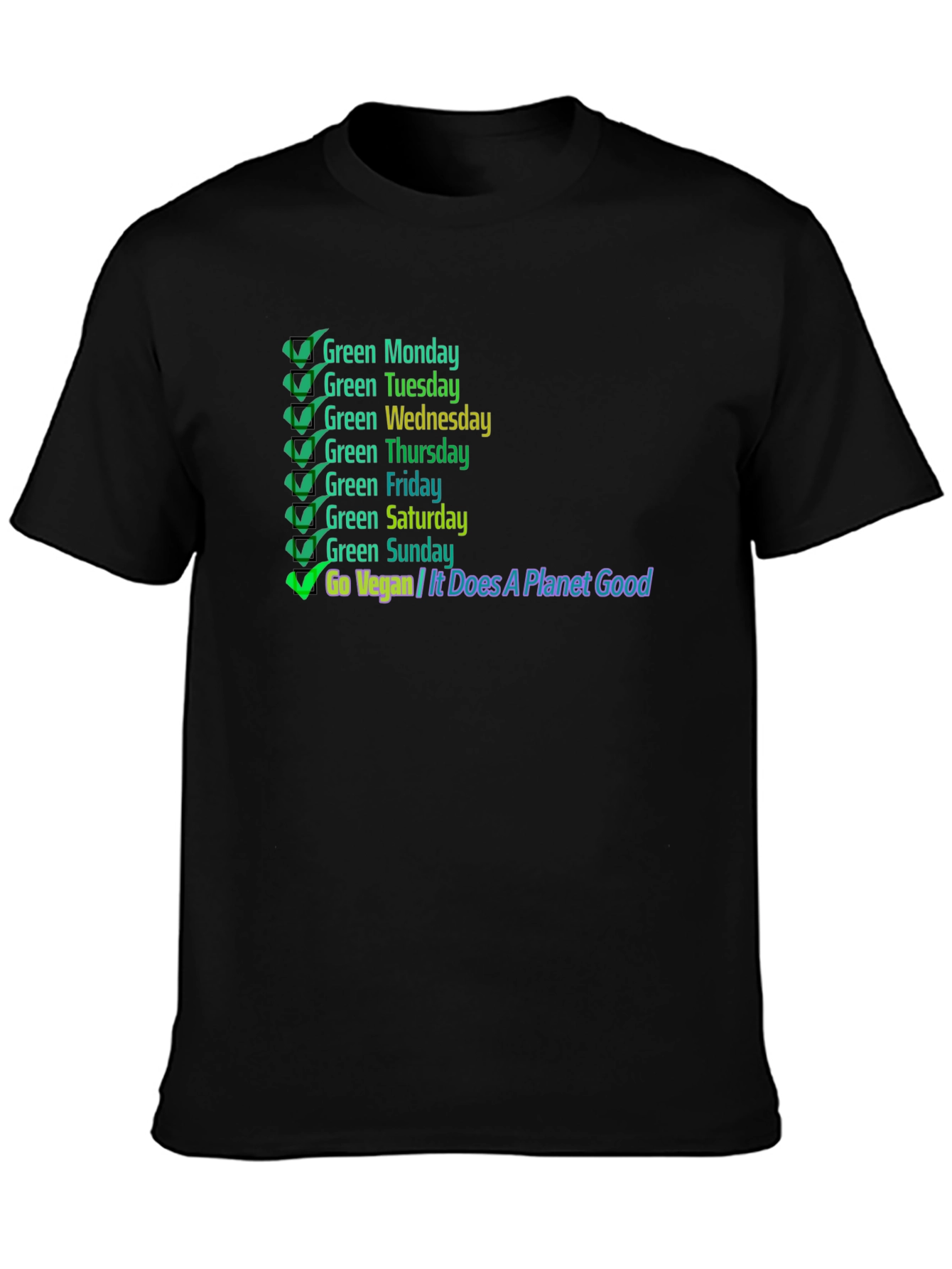 Go Vegan T-Shirt: Green Days Planet Good