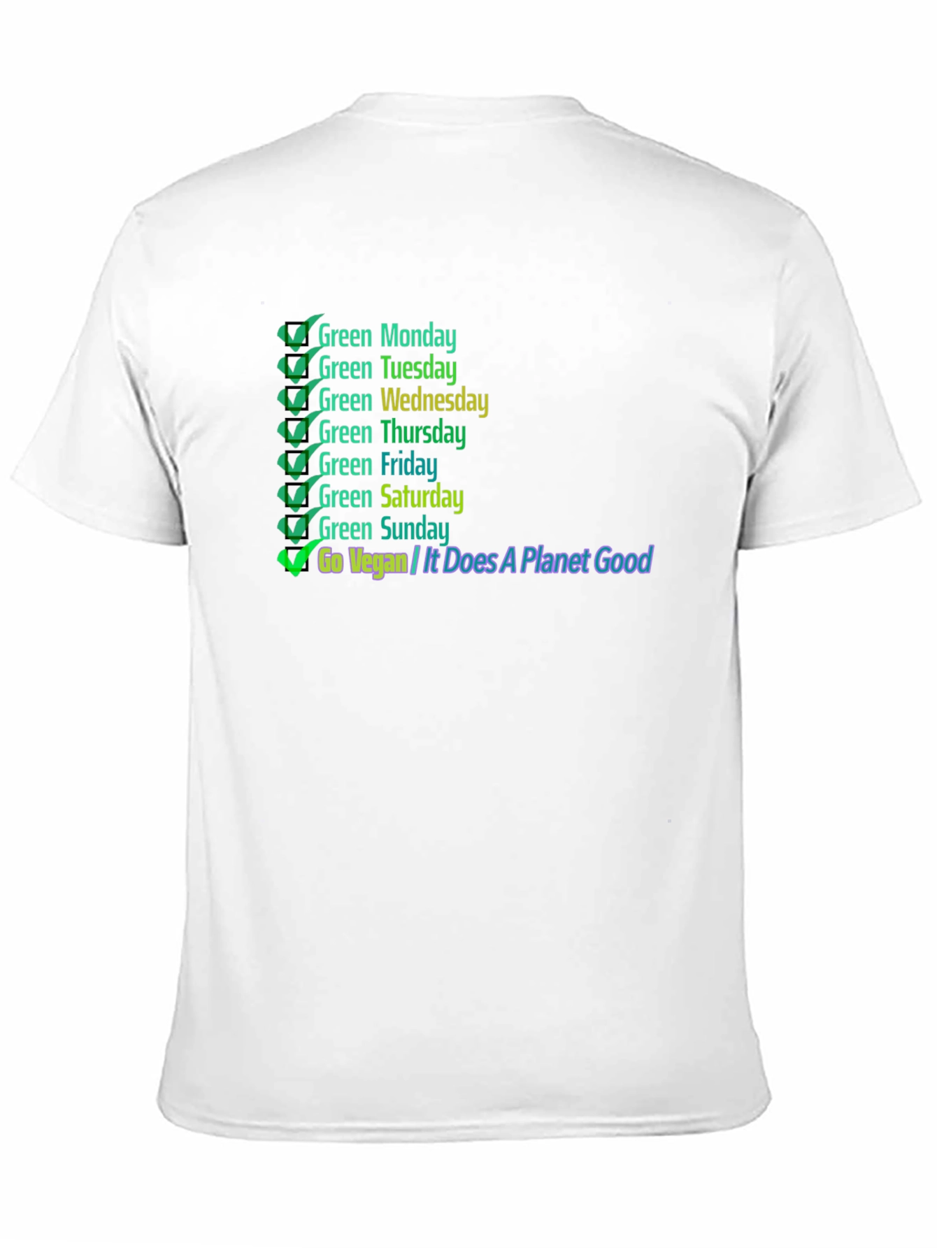 Go Vegan T-Shirt: Green Days Planet Good