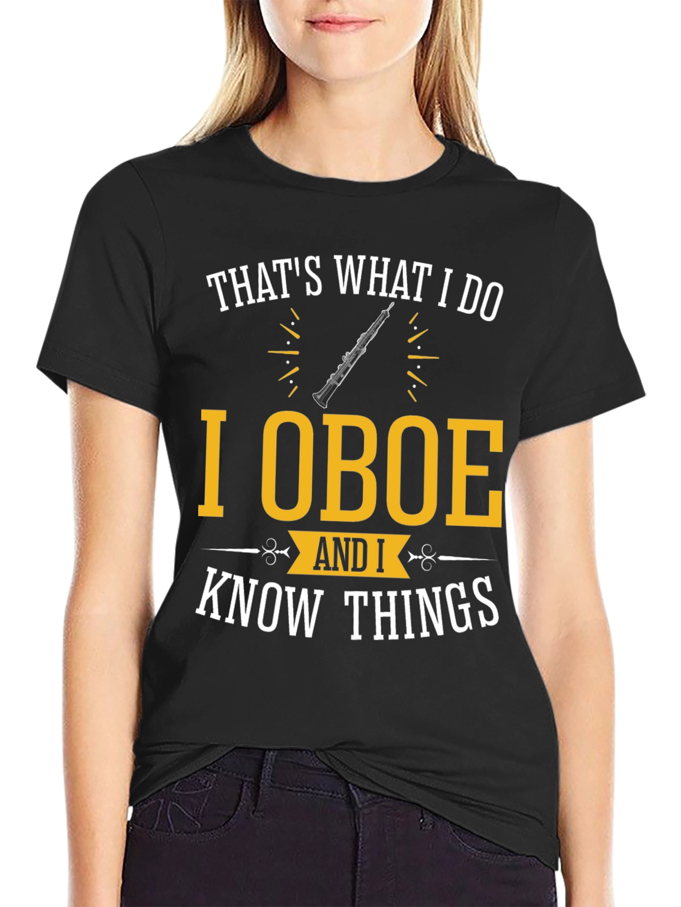 I Oboe and I Know Things T-Shirt