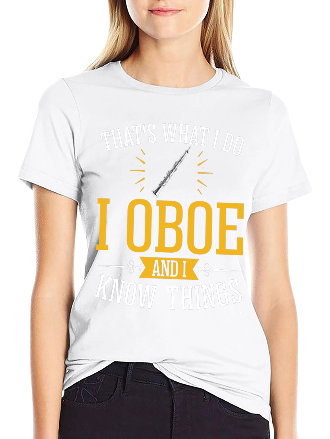 I Oboe and I Know Things T-Shirt