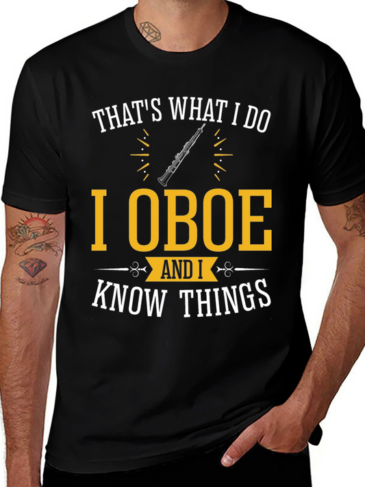 I Oboe and I Know Things T-Shirt