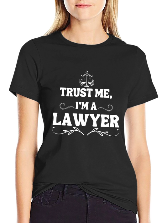 Trust Me Im A Lawyer Black T-Shirt