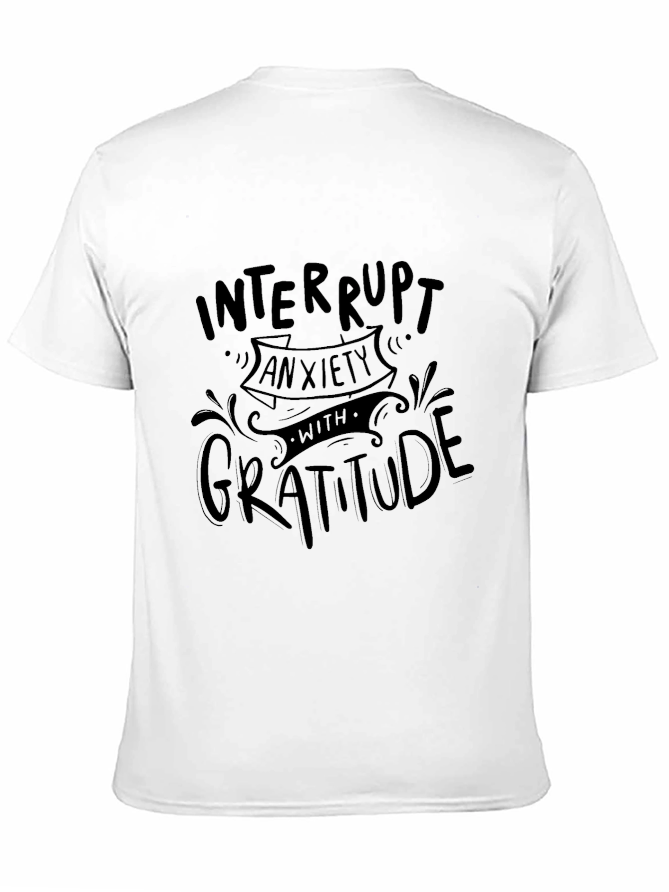 Interrupt Anxiety Gratitude Black T-Shirt