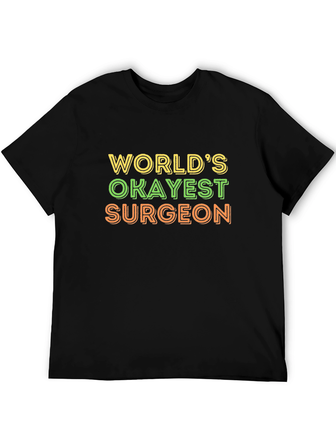Worlds Okayest Surgeon T-Shirt - Funny Medical Tee