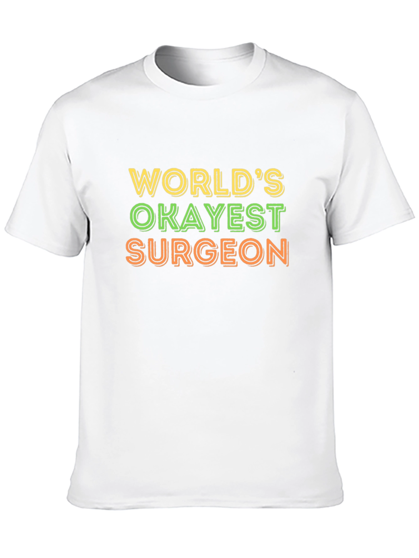 Worlds Okayest Surgeon T-Shirt - Funny Medical Tee