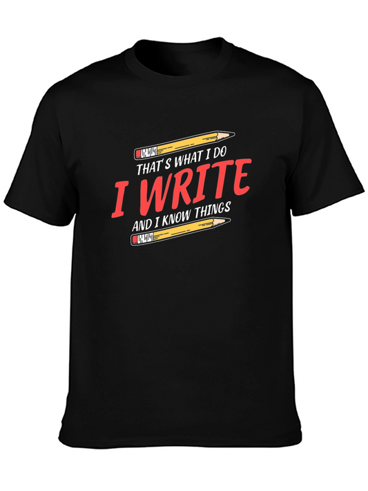 I Write and I Know Things Black T-Shirt