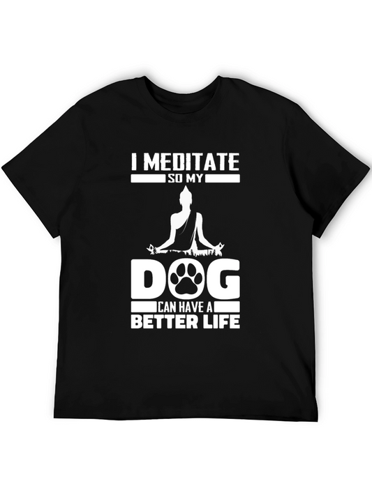 Meditate for My Dog T-Shirt - Relaxed Fit Soft Cotton