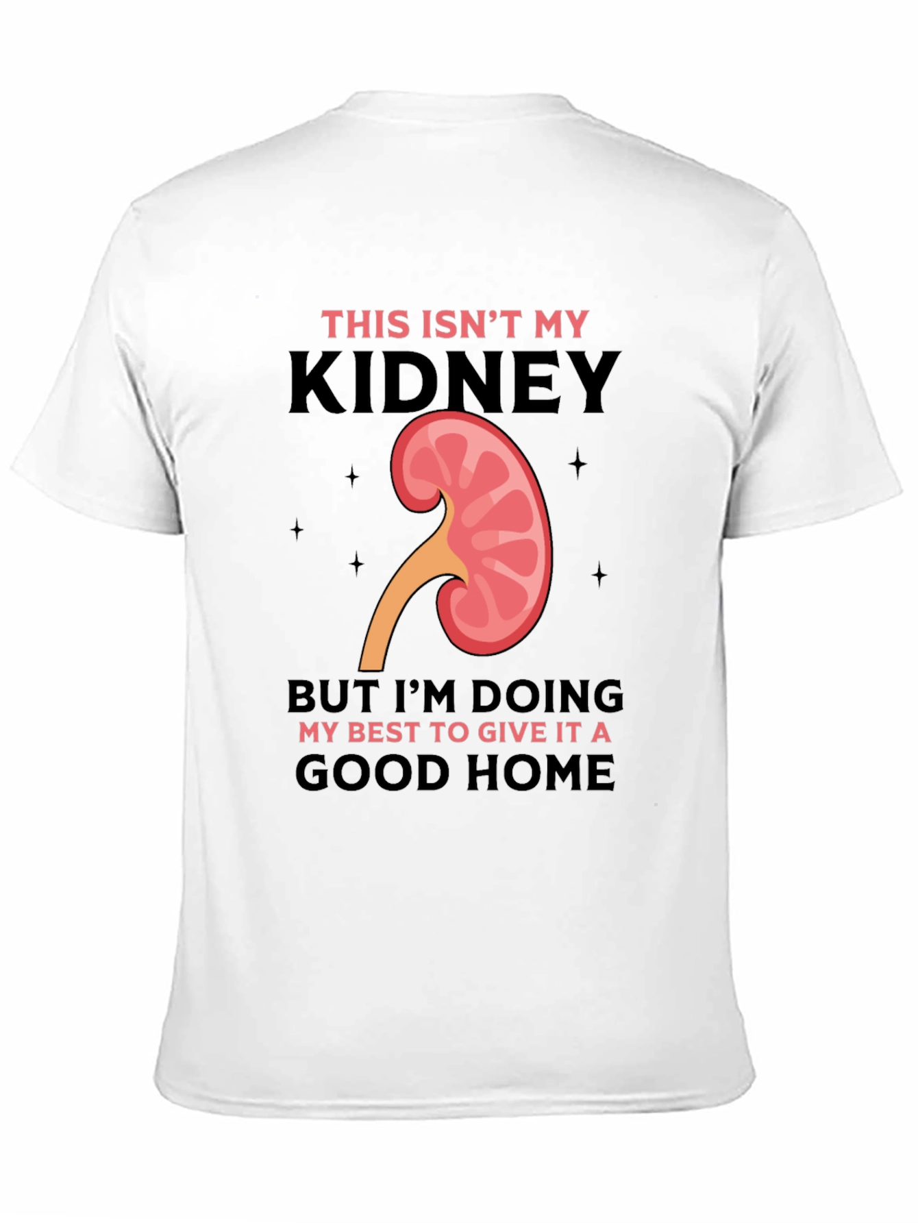 Funny Kidney Transplant T-Shirt - This Isnt My Kidney