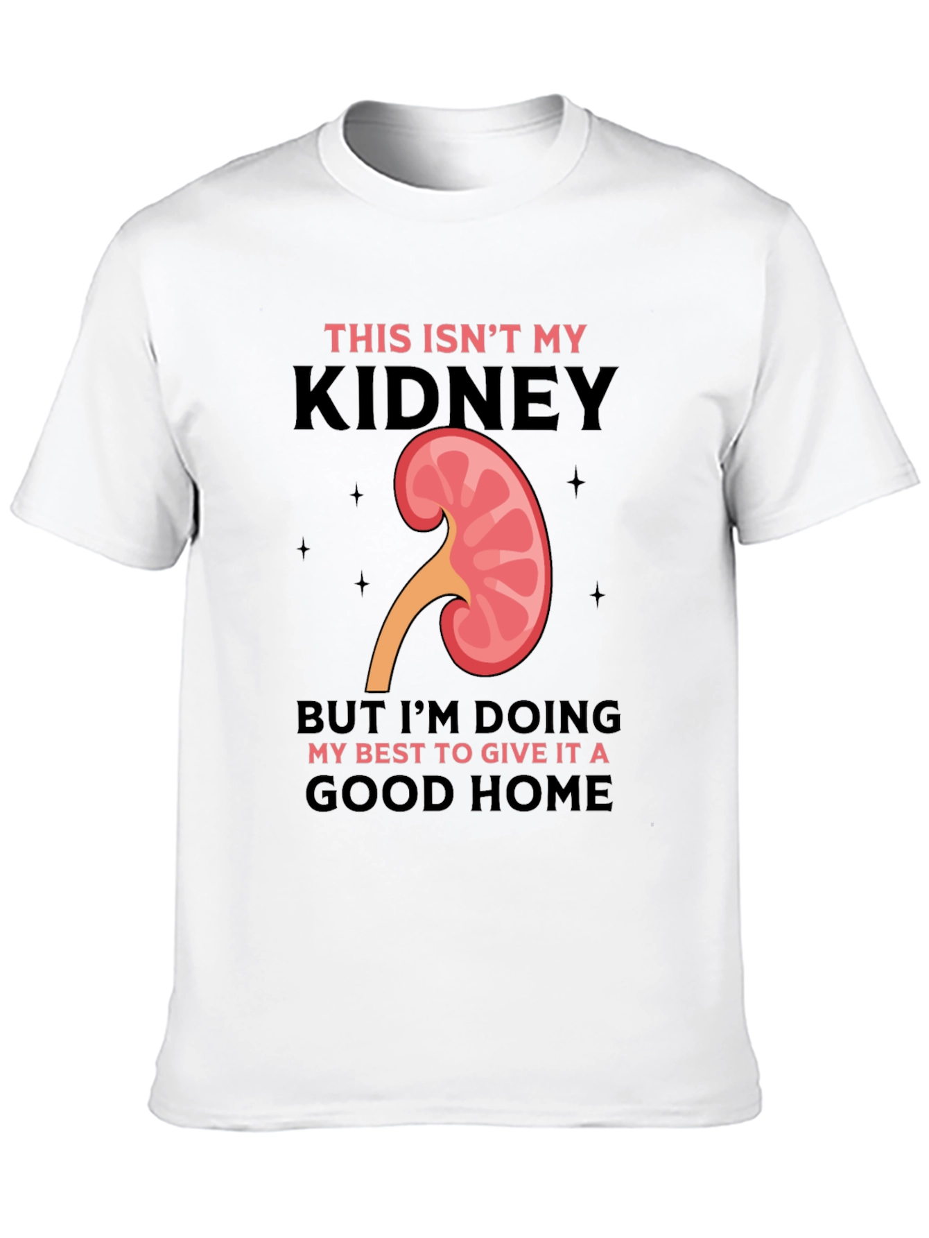 Funny Kidney Transplant T-Shirt - This Isnt My Kidney