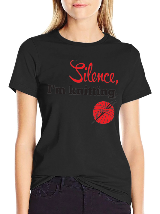 Silence Im Knitting T-Shirt - Knitters Tee