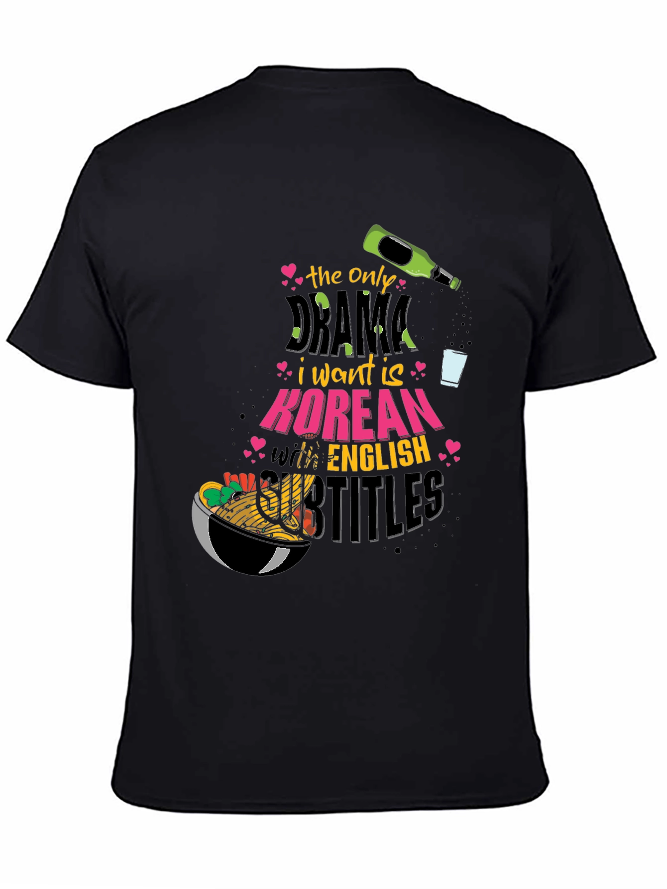 Korean Drama T-Shirt: The Only Drama I Want!