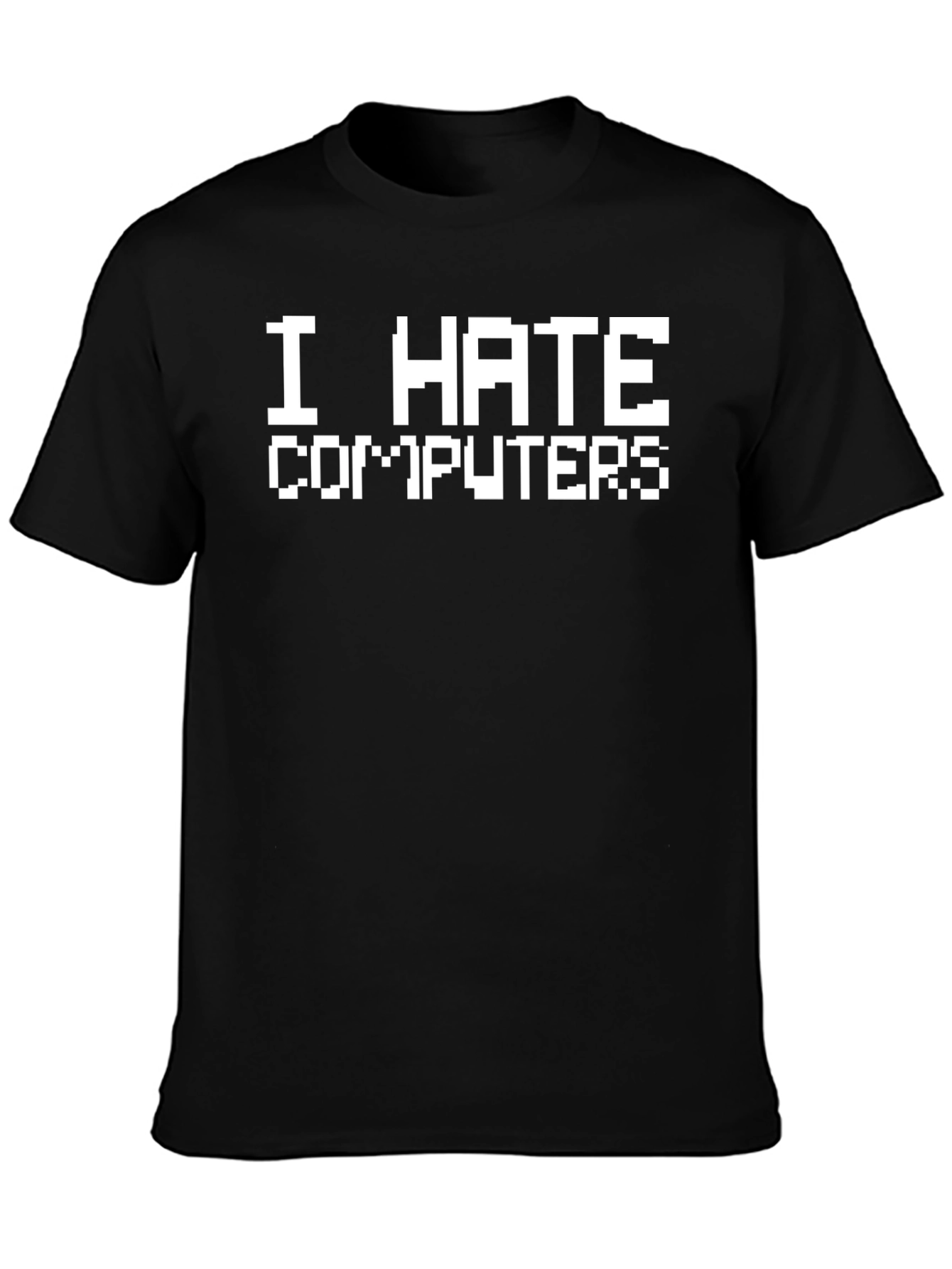 I Hate Computers Graphic T-Shirt