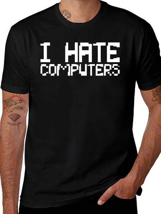 I Hate Computers Graphic T-Shirt
