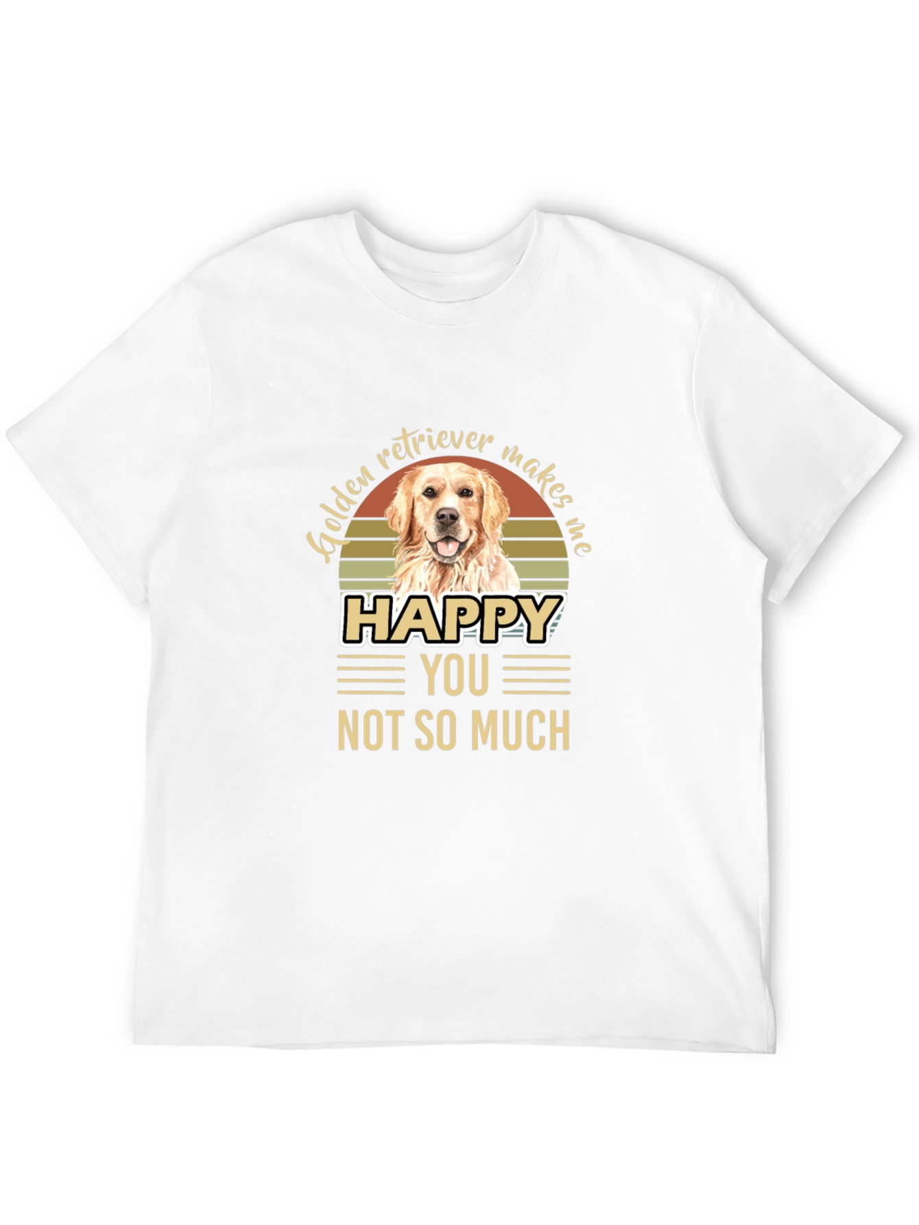 Golden Retriever Makes Me Happy T-Shirt