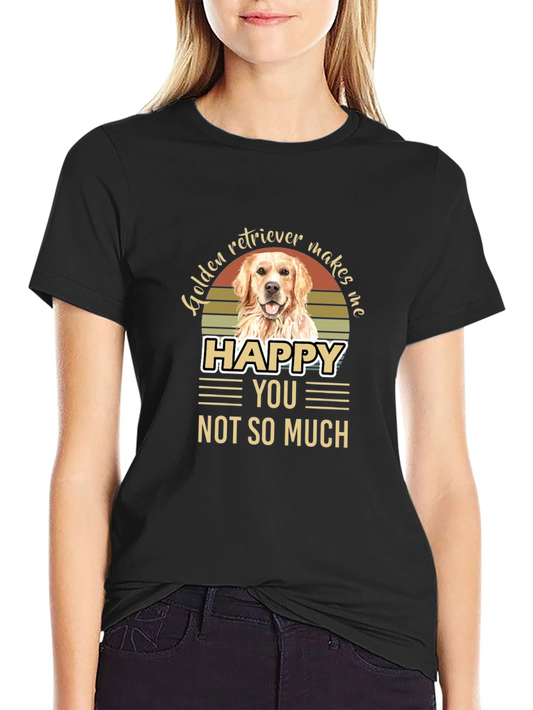 Golden Retriever Makes Me Happy T-Shirt