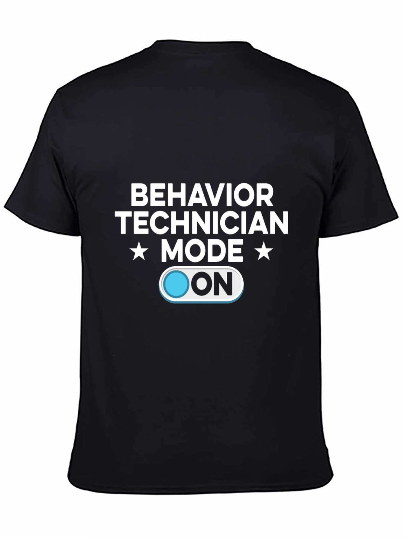 Behavior Technician Mode ON Black T-Shirt