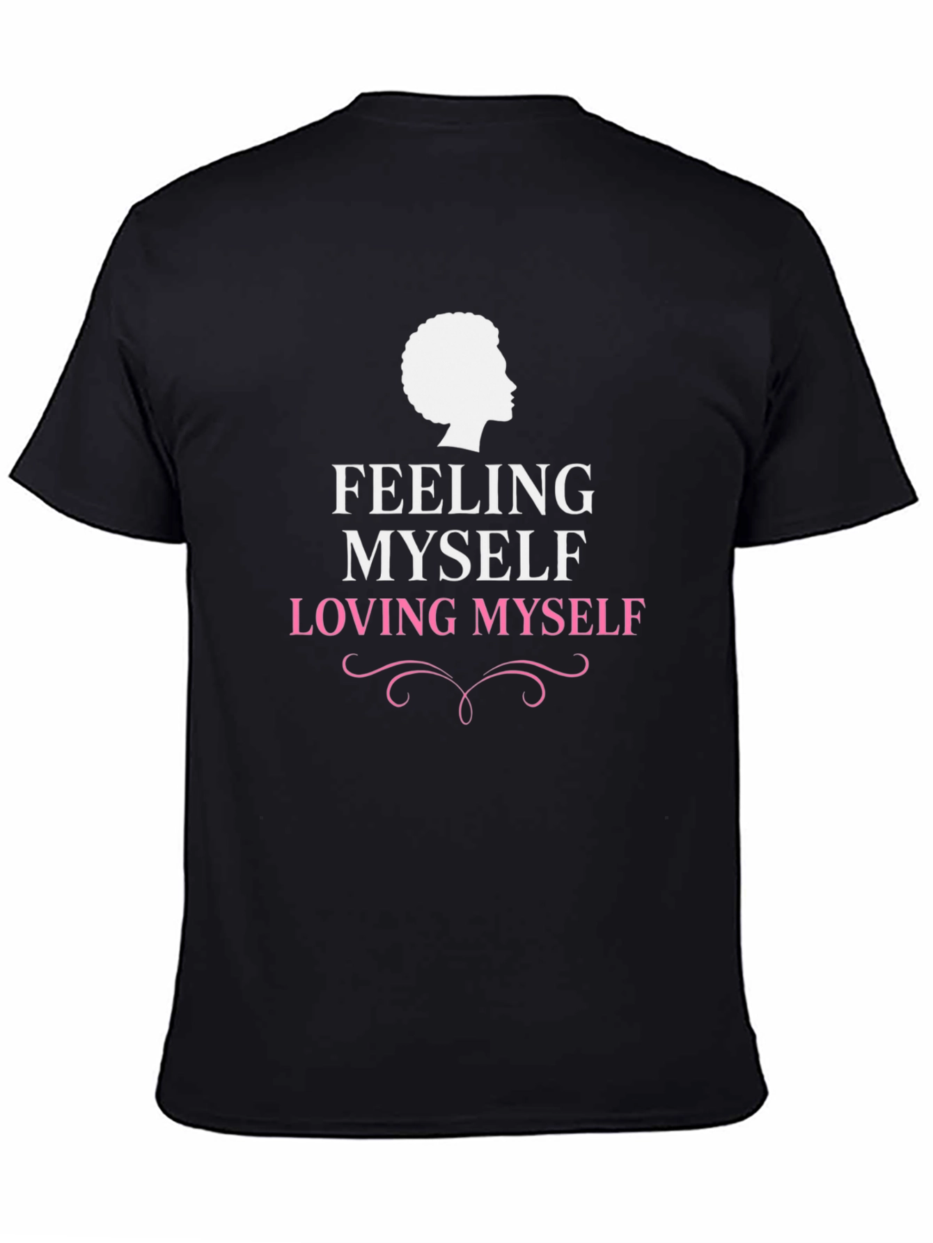 Feeling Myself Loving Myself Graphic Tee