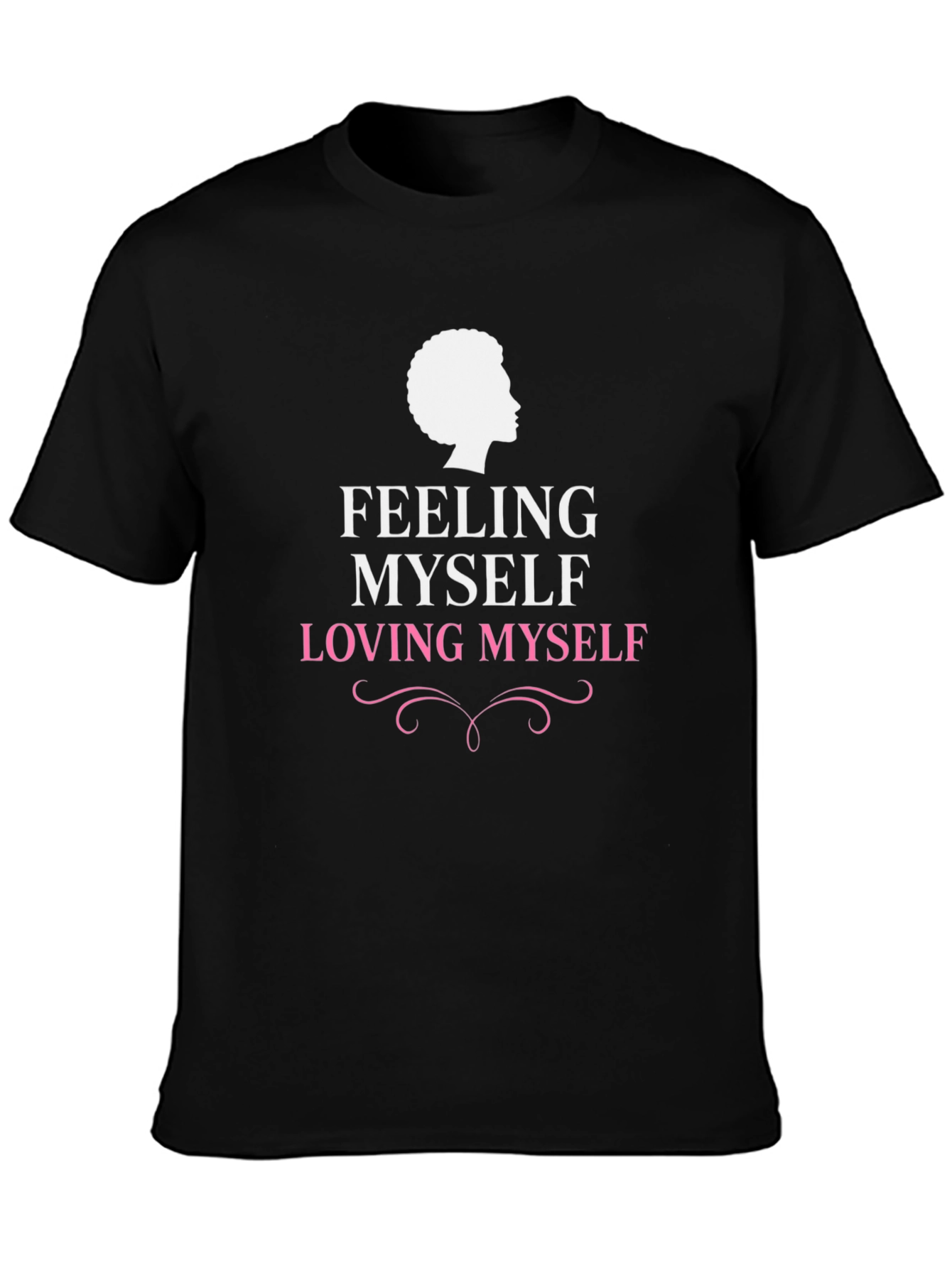 Feeling Myself Loving Myself Graphic Tee