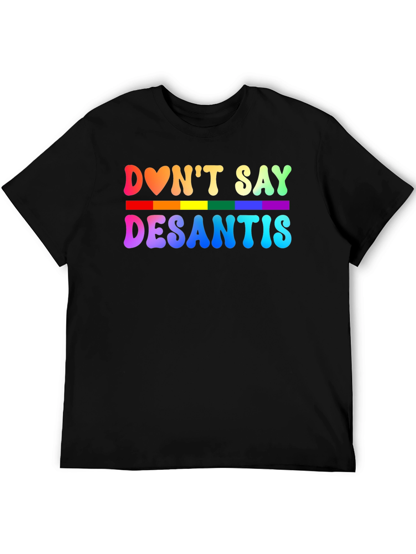 Dont Say DeSantis Rainbow Graphic T-Shirt