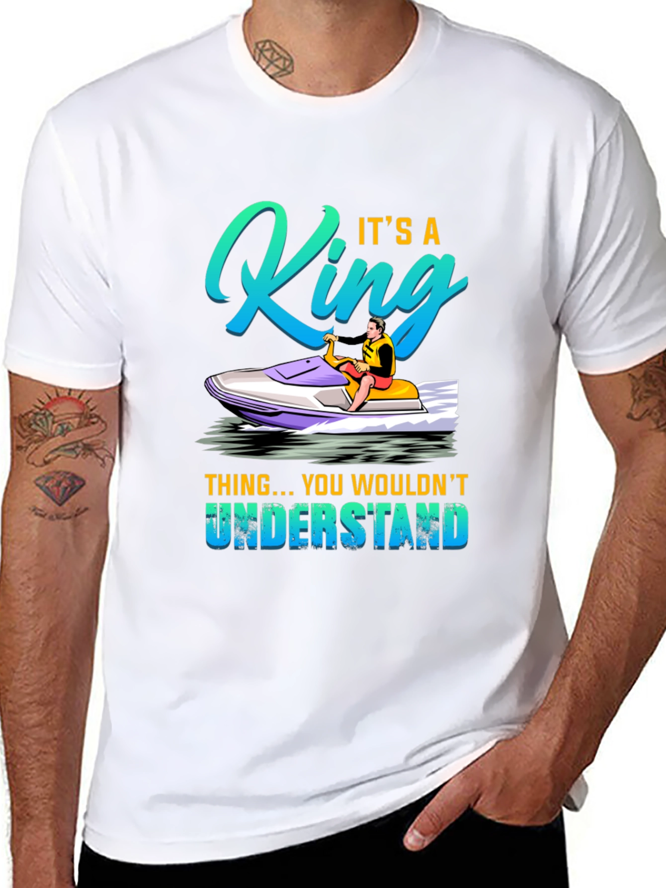 King Jet Ski T-Shirt - You Wouldnt Understand
