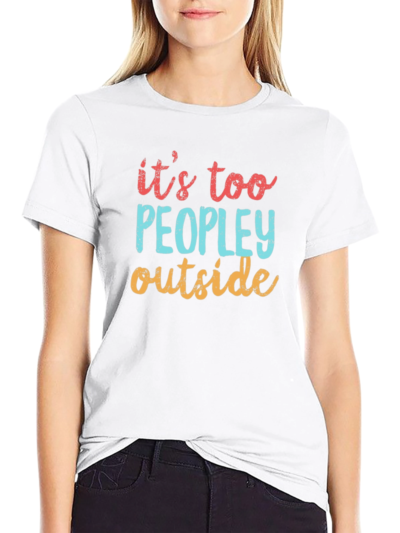 Funny Its Too Peopley Outside Graphic T-Shirt