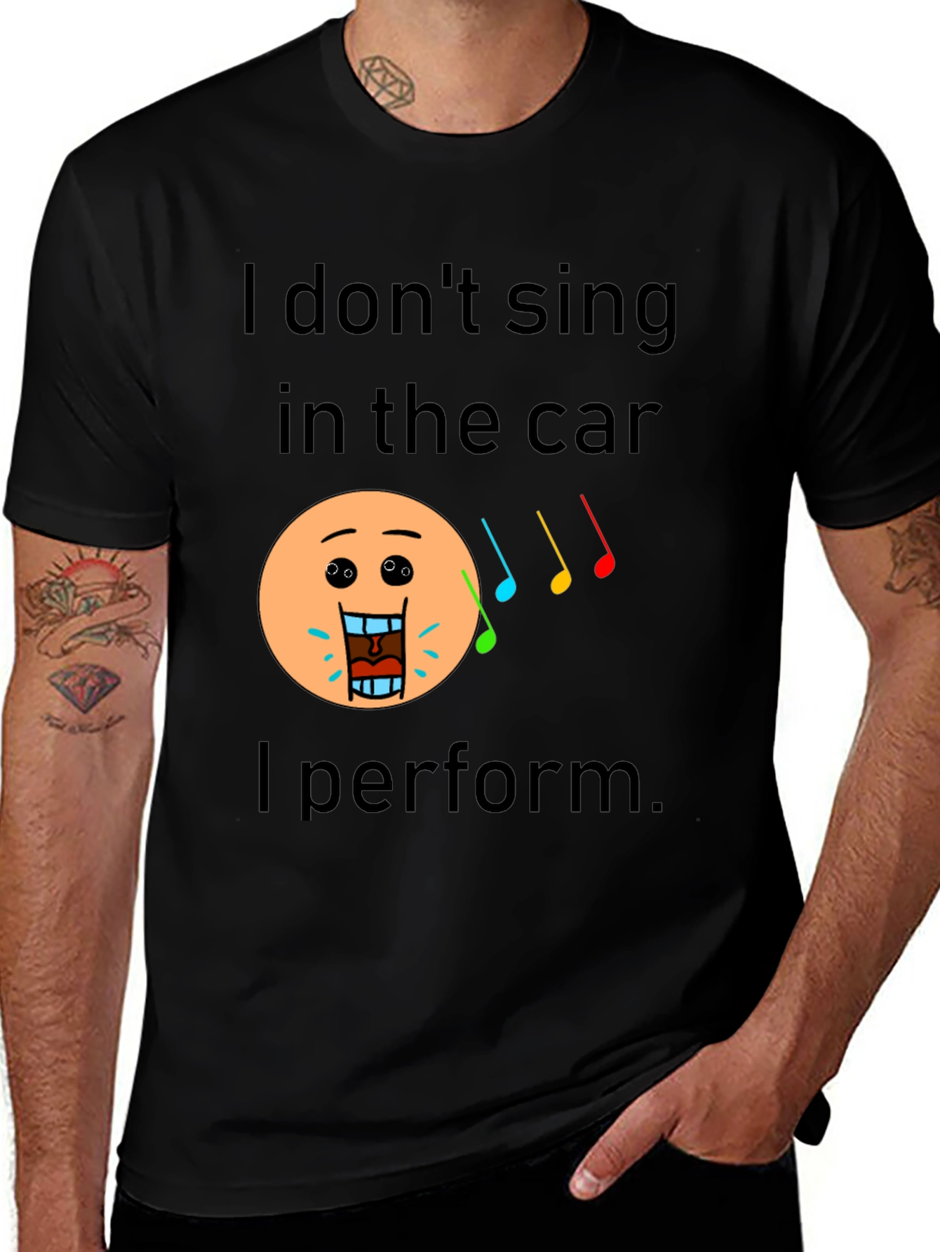 Funny I Dont Sing In The Car Black T-Shirt