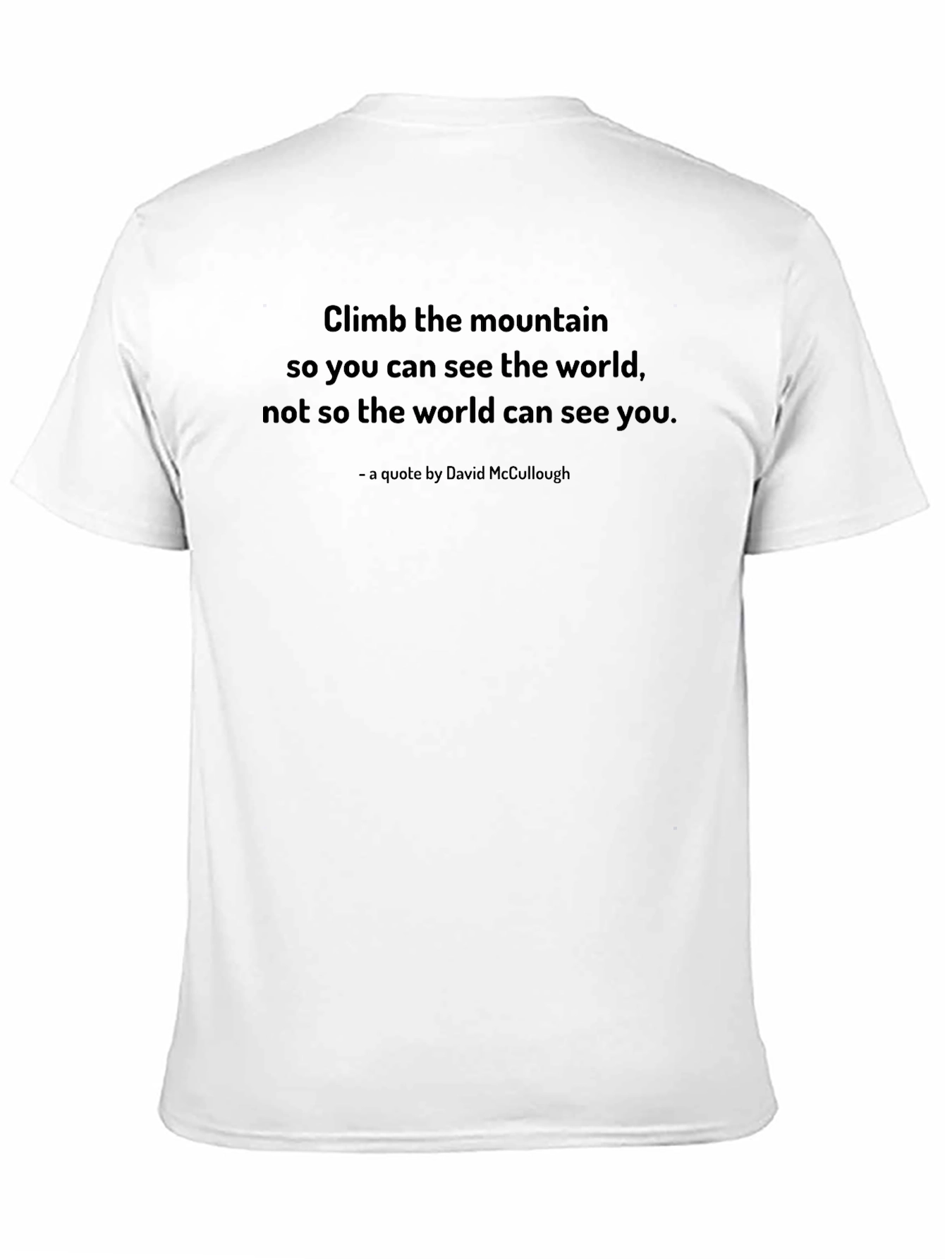 Inspirational Quote T-Shirt - Climb the Mountain