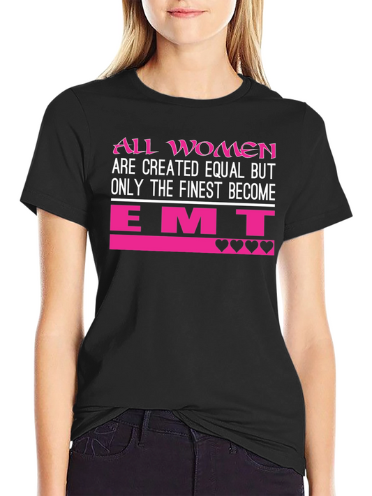 Women EMT T-Shirt - Finest Become