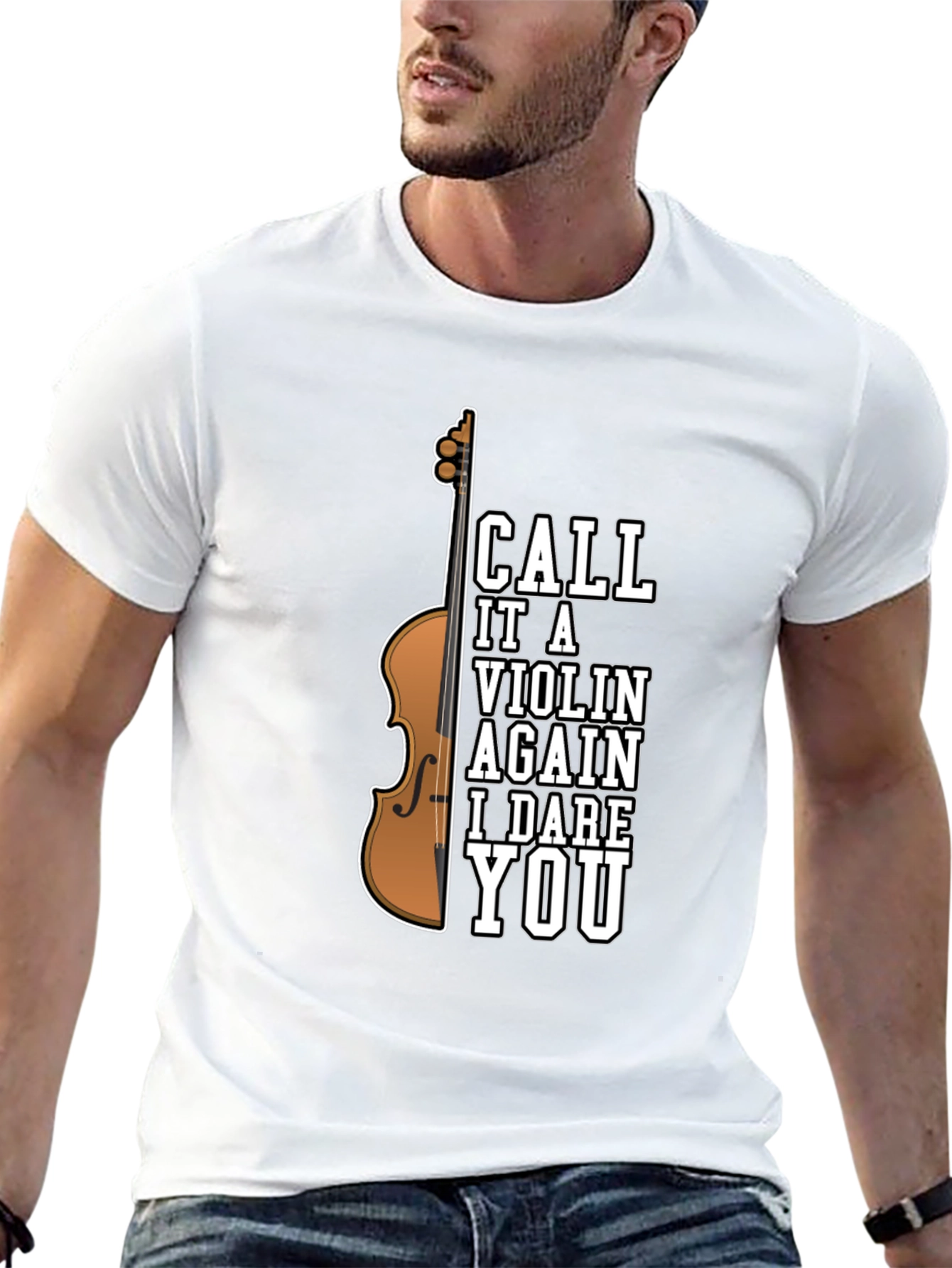 Call It A Violin Again I Dare You T-Shirt