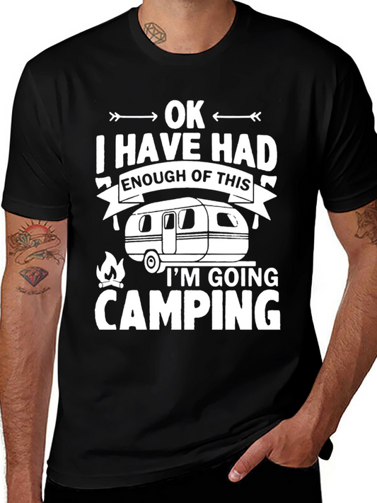 Funny Camping T-Shirt - OK I Have Had Enough
