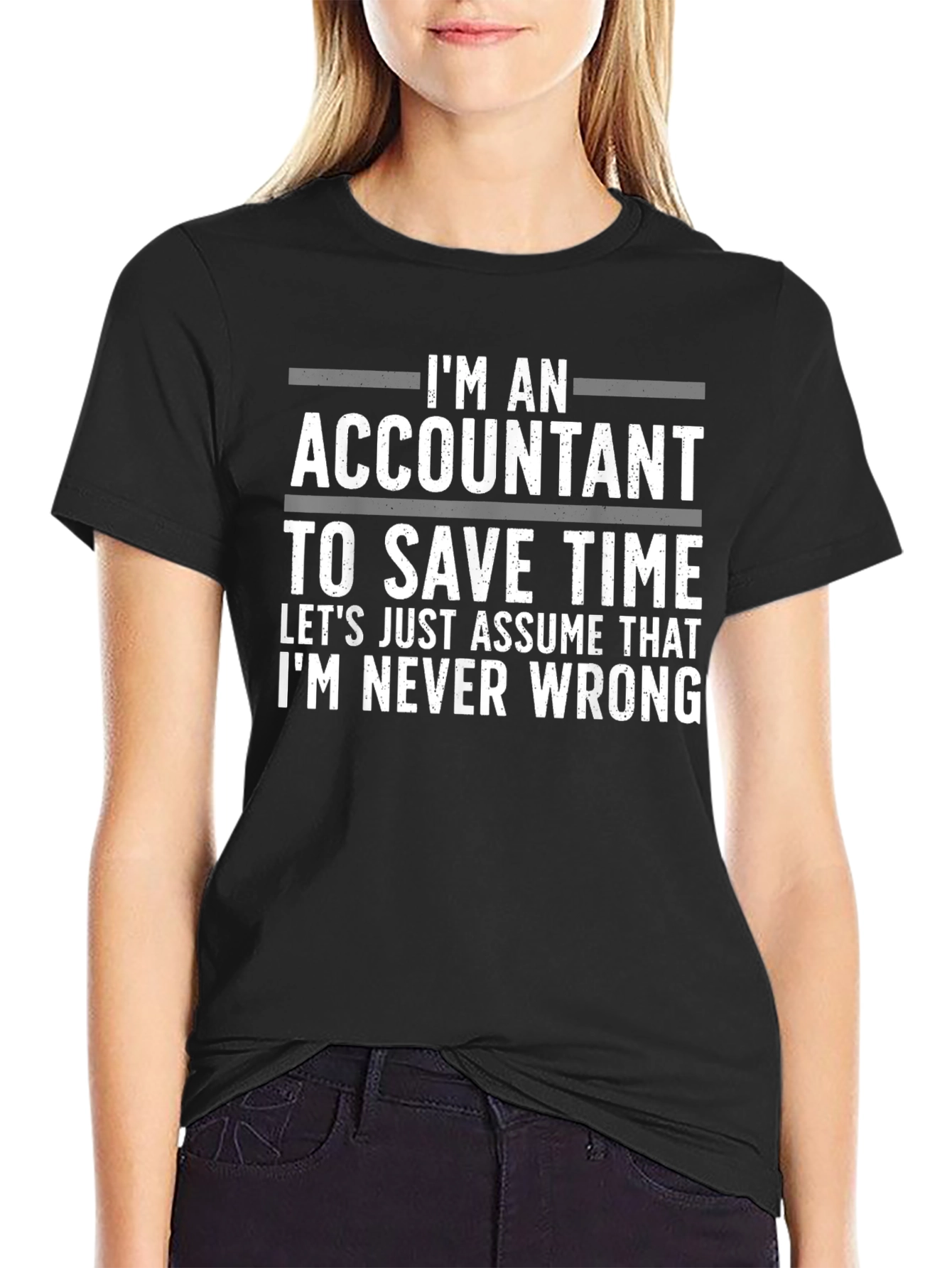 Accountant Humor T-Shirt: Always Right