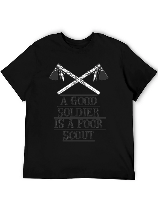 A Good Soldier is A Poor Scout T-Shirt