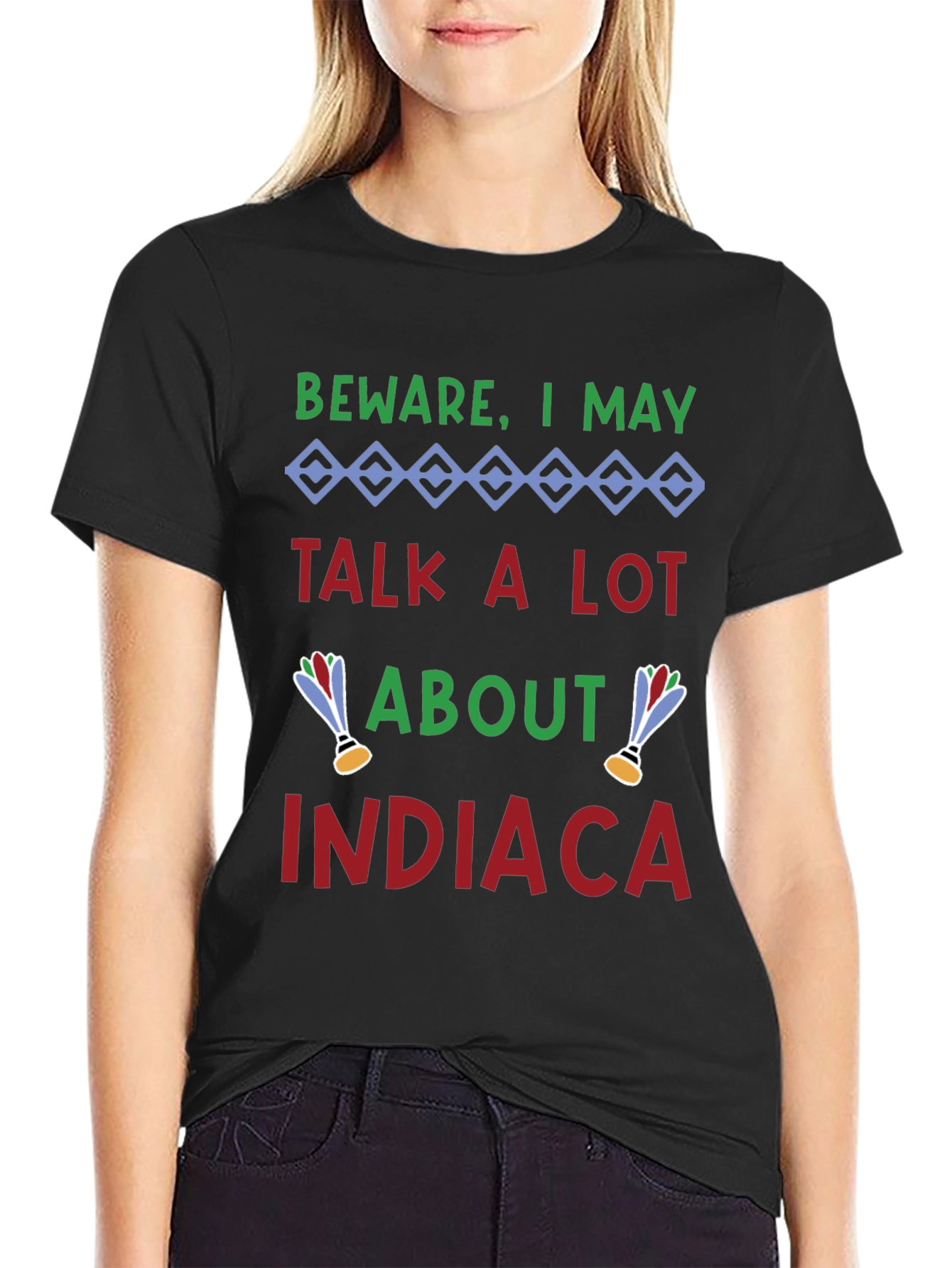 Beware I May Talk About Indiaca Black T-Shirt
