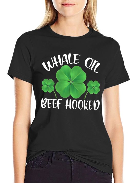 St. Patricks Day Whale Oil Beef Hooked T-Shirt