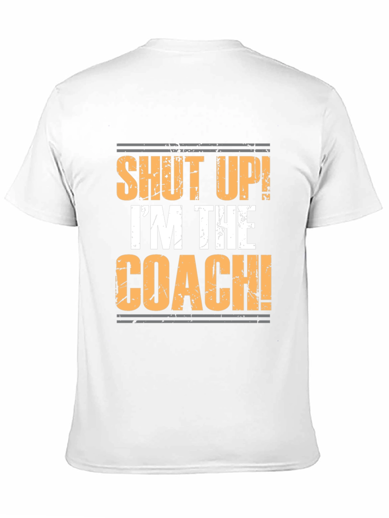 Shut Up! Im the Coach! Graphic Tee