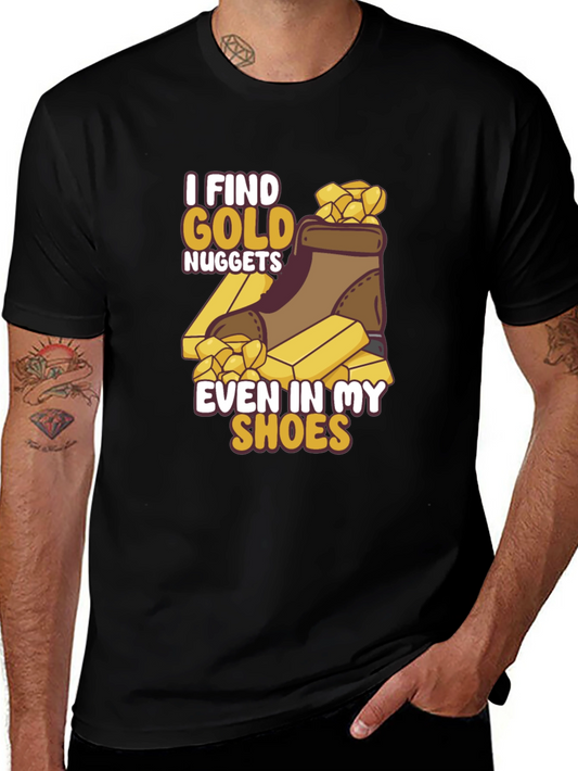 I Find Gold Nuggets T-Shirt