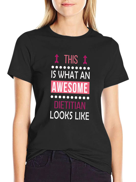 Awesome Dietitian T-Shirt - Funny Profession Tee