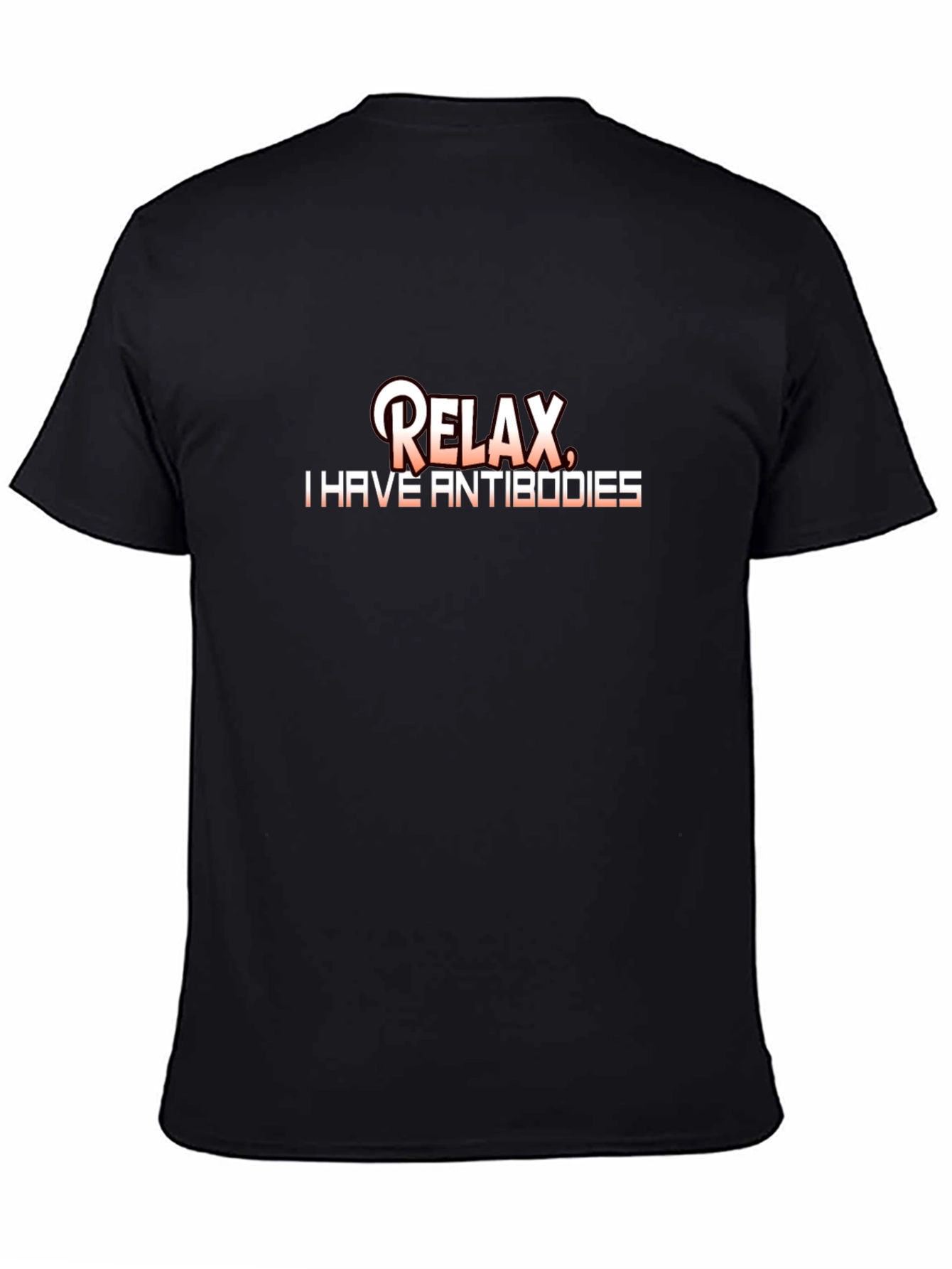 Relax I Have Antibodies Graphic T-Shirt