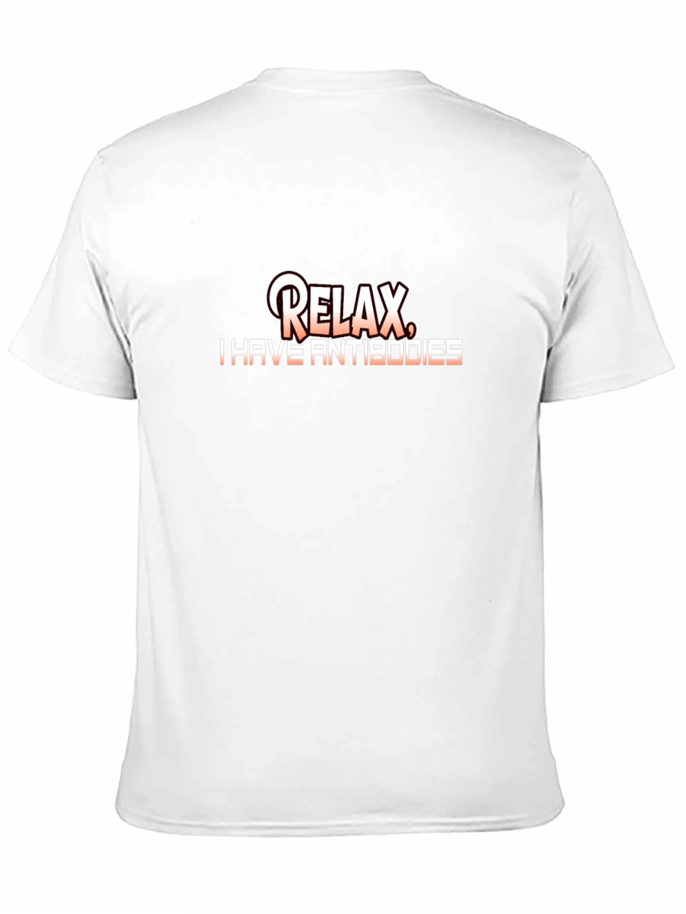 Relax I Have Antibodies Graphic T-Shirt