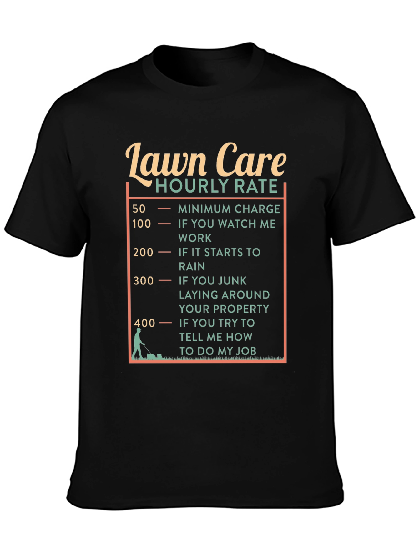 Lawn Care Hourly Rate Funny Graphic Tee